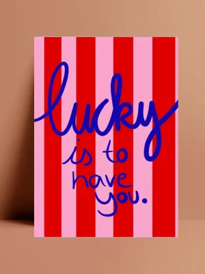 Ute Arnold Postkarte * Lucky is to have you*