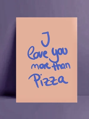 Ute Arnold Postkarte I Love you more than Pizza