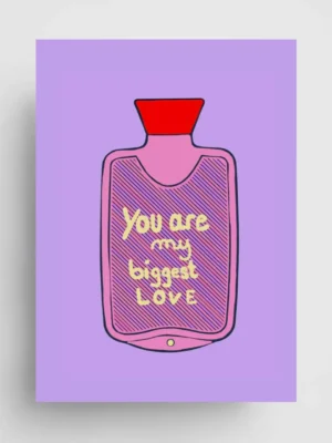 Ute Arnold You are my biggest Love Wärmflasche Postkarte