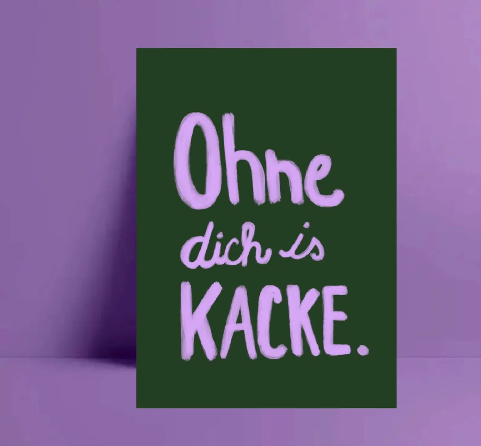 Ute Arnold Postkarte * Ohne dich is kacke *