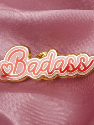 Malicieuse Anstecknadeln Badass