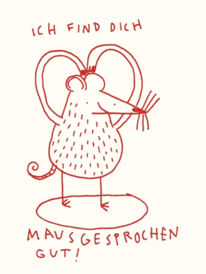 Gianluca Scigliano Postkarte Ich find dich Mausgesprochen gut!